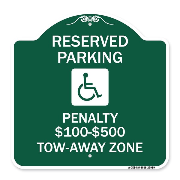 Reserved Parking Penalty $100 to $500 Tow-Away Zone W/ Heavy-Gauge Alum, 18" x 18", GW-1818-22989